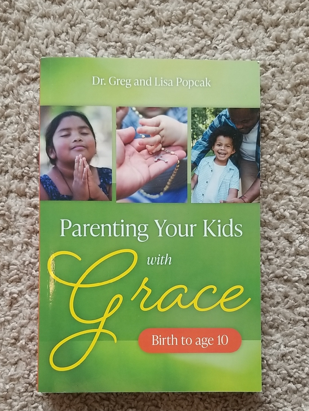 Parenting Your Kids with Grace Paperback Book By Dr. Greg And Lisa Popcak